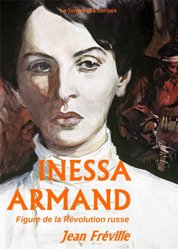 Inessa Armand, Figure de la Révolution russe