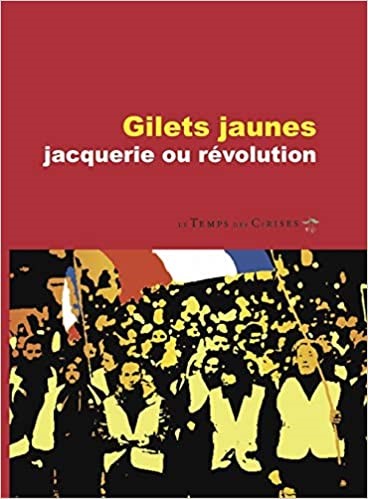 Gilets Jaunes : jacquerie ou révolution
