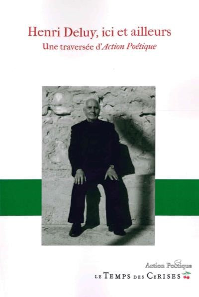 Henri Deluy, Ici et ailleurs