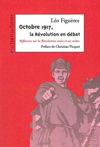 Octobre 1917, la Révolution en débat
