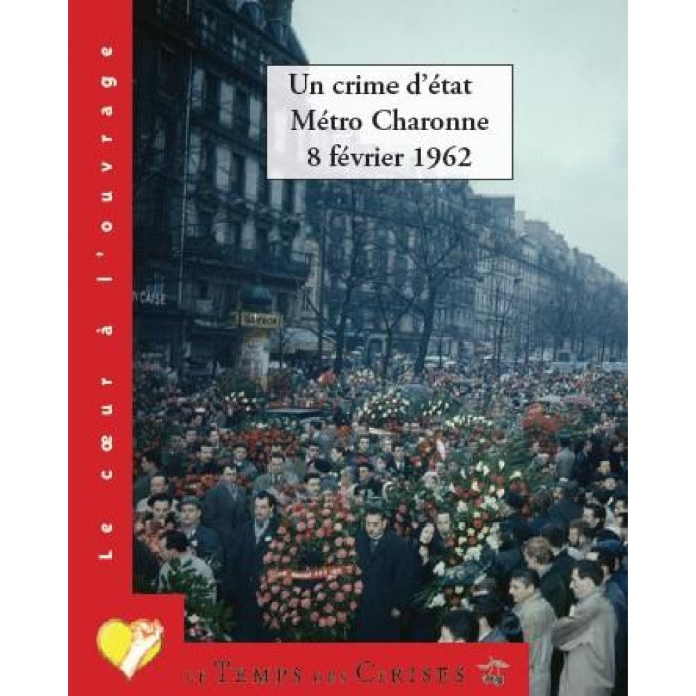 Un crime d’État – Métro Charonne – 8 février 1962