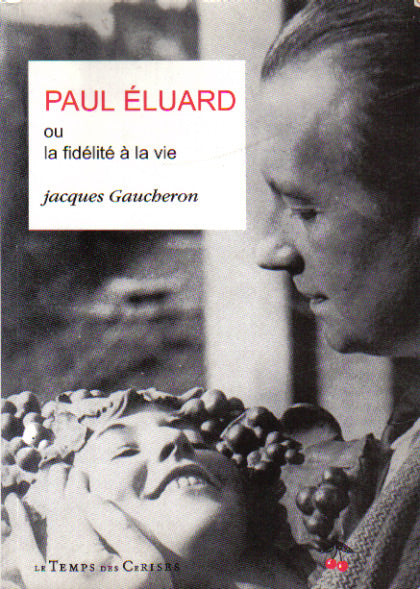 Paul Eluard ou la fidélité à la vie