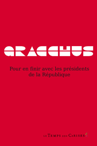 Pour en finir avec les présidents de la république