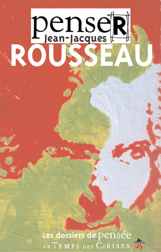 Penser Rousseau