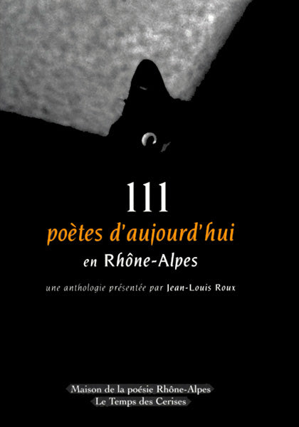 111 poètes d’aujourd’hui en Rhône-Alpes