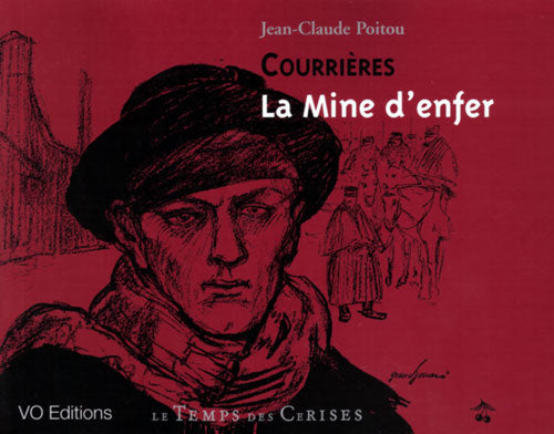Courrières, la mine d’enfer