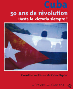 Cuba 50 ans de Révolution
