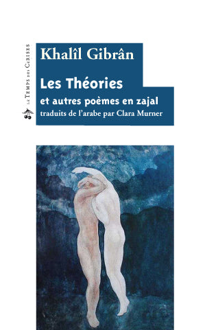 Les Théories et autres poèmes en zajal