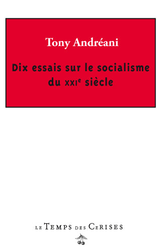 Dix essais sur le socialisme du XXIe siècle