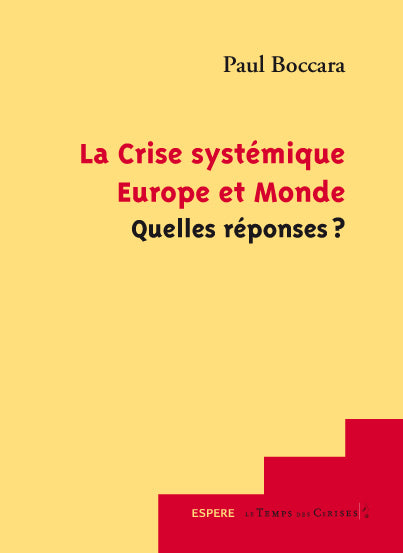 La crise systémique, Europe et Monde, quelles réponses ?