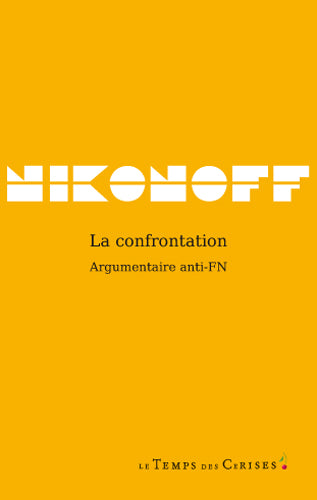 La confrontation, argumentaire anti-FN