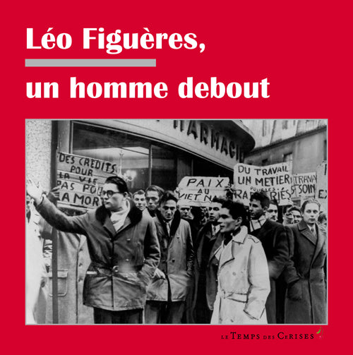 Léo Figuères, un homme debout