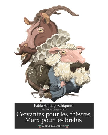 Cervantès pour les chèvres, Marx pour les brebis