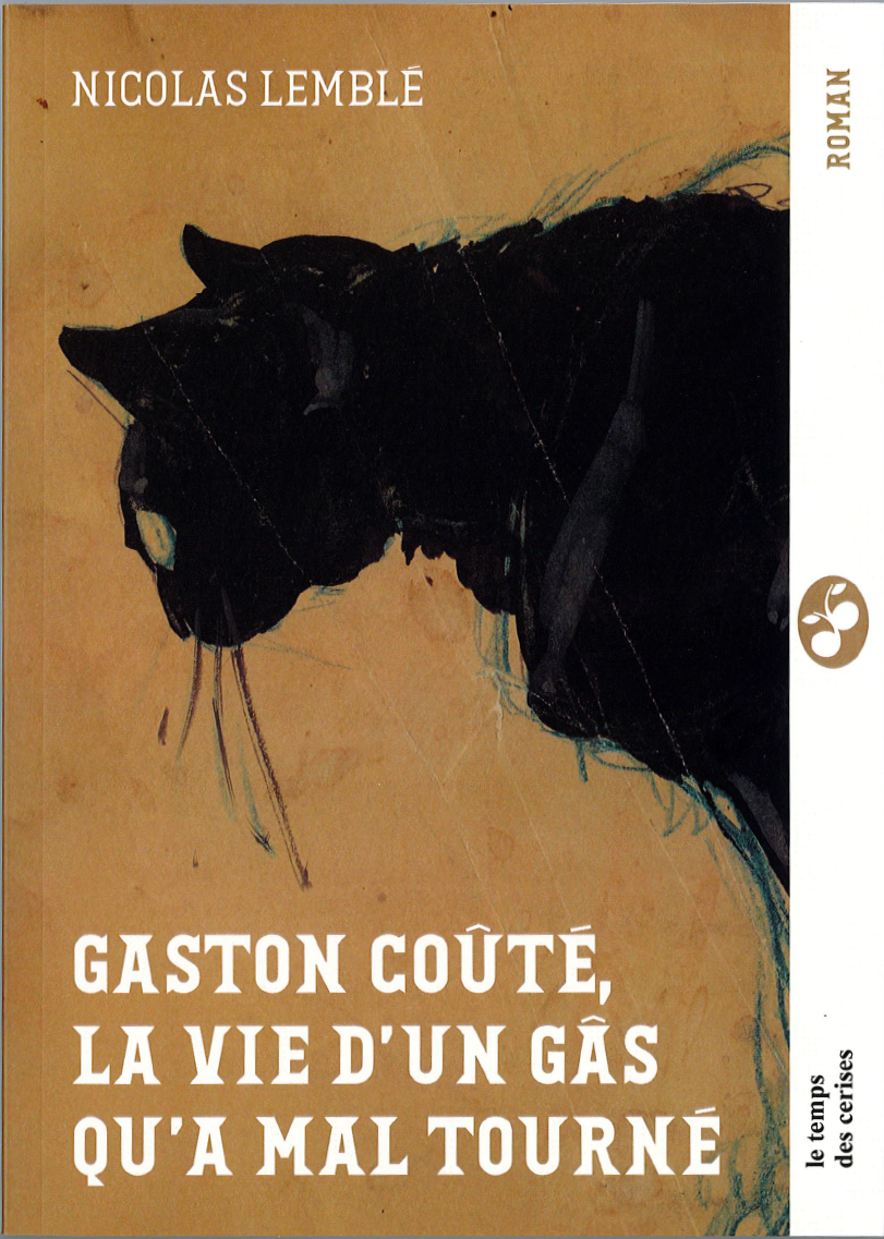 Gaston Coûté, la vie d'un gâs qu'a mal tourné